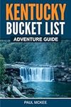 Kentucky Bucket List Adventure Guid