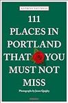 111 Places in Portland That You Mus