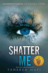 SHATTER ME