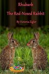 Rhubarb The Red-Nosed Rabbit