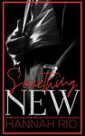 Something New: A Dark Age Gap, Stalk-Her, Second Chance, Mafia Romance (REVENGE BRIDES: The Vece Familia Mafia Series)