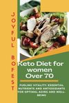 Keto Diet for women Over 70: Fuelin