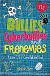 Bullies, Cyberbullies and Frenemies