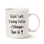 KoolTech "Good Luck Finding Better Colleagues Than Us Printed White Coffee and Tea Ceramic Mug - 11oz/325ml | Funny Office Gift for Coworkers, Farewell Gift