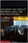 Current Events: Decoding the Conflict Between Israel and the Palestinians