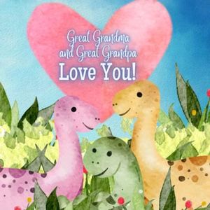 Great Grandma and Great Grandpa Love you!: A story about Great Grandma and Great Grandpa's love