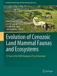 Evolution of Cenozoic Land Mammal Faunas and Ecosystems: 25 Years of the NOW Database of Fossil Mammals (Vertebrate Paleobiology and Paleoanthropology)