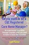 So you want to be a CQC Registered Care Home Manager?