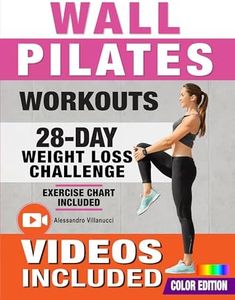 Wall Pilates Workouts: 28-Day Challenge with Exercise Chart for Weight Loss | 10-Min Routines for Women, Beginners and Seniors - Color Illustrated Edition