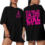 Oversized Birthday Girl Shirt Womens It's Me Hi I'm The Birthday Girl Graphic Tees Birthday Gift Top, Black, Small