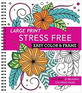 Large Print Easy Color & Frame - Stress Free (Adult Coloring Book)