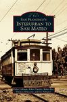 San Francisco's Interurban to San Mateo