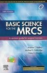 Basic Science for the MRCS: A revision guide for surgical trainees, 3e