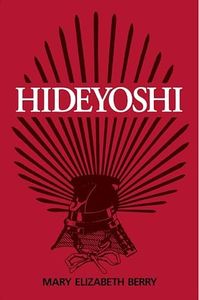 Hideyoshi (Harvard East Asian Monographs)