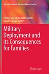 Military Deployment and its Consequences for Families (Risk and Resilience in Military and Veteran Families)
