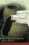 Restoring Broken Things: What Happens When We Catch a Vision of the New World Jesus Is Creating