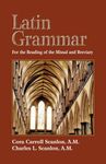 Latin Grammar: Preparation for the Reading of the Missal and Breviary