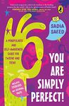 You Are Simply Perfect! A Mindfulness and Self-Awareness Guide for Tweens and Teens: (Includes exercises and journal pages!)