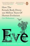 Eve: How The Female Body Drove 200 