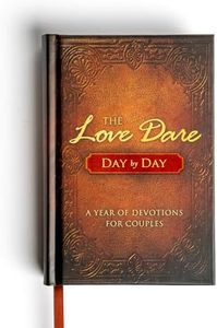 The Love Dare Day by Day: A Year of Devotions for Couples