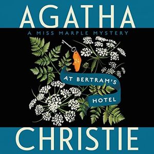At Bertram's Hotel: A Miss Marple Mystery