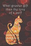 What greater gift than the love of a cat.: College ruled, lined paper