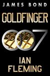 Goldfinger: A James Bond Novel (James Bond, 7)