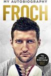 Froch: My Autobiography