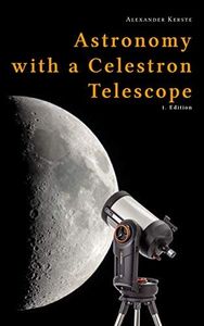 Astronomy with a Celestron Telescope