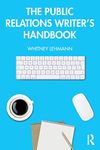 The Public Relations Writer’s Handbook