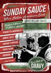 SUNDAY SAUCE - When Italian Americans Cook: Secret Italian Recipes & Favorite Dishes .. Italian Cookbook with Clemenza Spaghetti & Meatballs Sunday Sauce Godfather Gravy