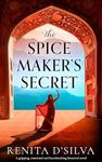 The Spice Maker's Secret: A gripping, emotional and heartbreaking historical novel