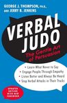 Verbal Judo, Second Edition: The Gentle Art of Persuasion