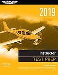 Instructor Test Prep 2019: Study & Prepare: Pass your test and know what is essential to become a safe, competent flight or ground instructor – from the most trusted source in aviation training