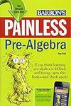 Painless Pre-Algebra (Barron's Pain