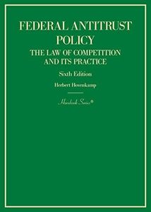 Federal Antitrust Policy, The Law of Competition and Its Practice (Hornbooks)
