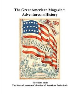 The Great American Magazine: Adventures in Magazine History