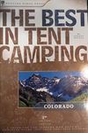 Colorado: A Guide for Car Campers Who Hate RVs, Concrete Slabs, and Loud Portable Stereos