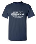 Never Take Advice Graphic Novelty Sarcastic Funny T Shirt L Navy