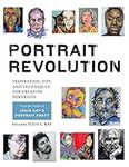 Portrait Revolution: Julia Kay's Portrait Party: Inspiration, Tips and Techniques for Creating Portraits from the Artists of Julia Kay's Portrait Party