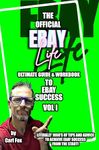 The Ultimate Guide & Workbook To ebay Success: How To Sell On Ebay For Success