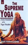 The Supreme Yoga (2 Vols.): A New Translation Of The Yoga Vasistha (buddhist Tradition S.)