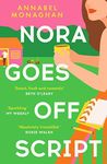 Nora Goes Off Script: The unmissable summer romance for fans of Beth O'Leary and Rosie Walsh!