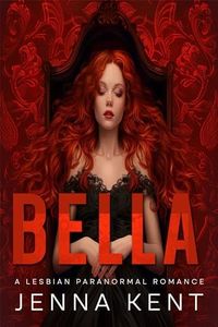 Bella: A Lesbian Paranormal Romance (Fated Mates Book 4)