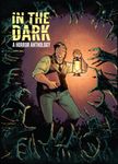 In The Dark: A Horror Anthology