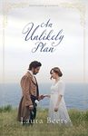 An Unlikely Plan: A Regency Romance (Gentlemen of London Book 2)