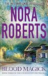 Blood Magick (The Cousins O'Dwyer Trilogy): Nora Roberts