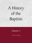 A History of the Baptists Vol 1