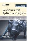 Gewinnen mit Optionsstrategien: Erfolgreich in der Königsklasse des Terminhandels. Mit Optionssimulator als Online-Komponente