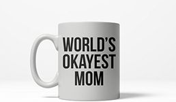 Worlds Okayest Mom Funny Family Mothers Day Ceramic Coffee Drinking Mug 11oz Cup